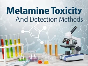 Melamine Toxicity and Detection Methods