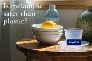 Is Melamine Safer Than Plastic?